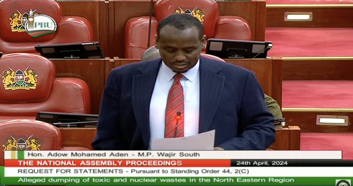 Hon. @Moadow seeks a statement from the Departmental Committee on Environment, Forestry and Mining regarding alleged dumping of hazardous nuclear waste in the North and North Eastern parts of the country. #BungeLiveNA