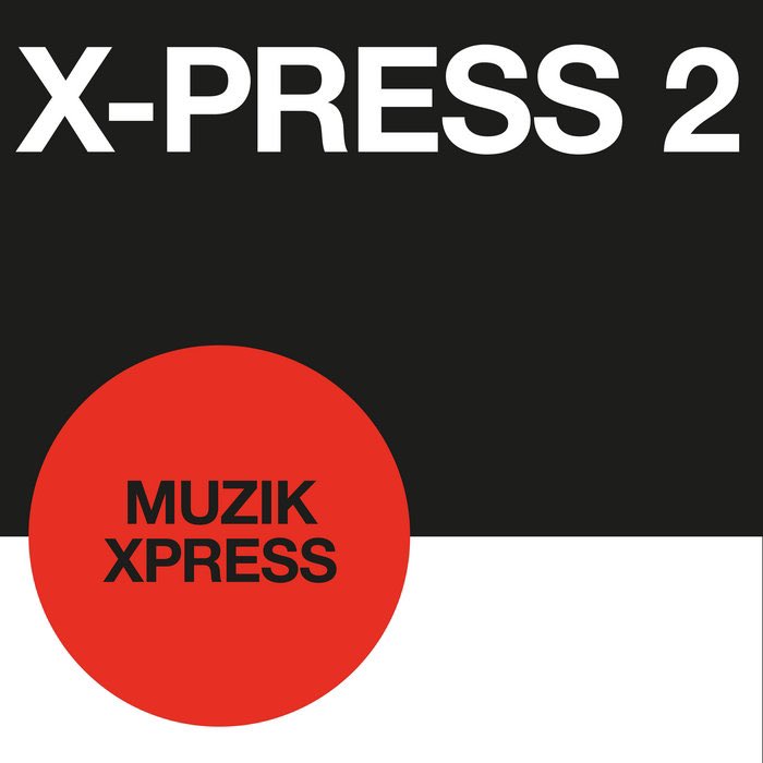 Muzik X - Press by X-Press 2

acidjazz.bandcamp.com/album/muzik-x-…
 
#xpress2 #muzikxpress #electronic #house #acidjazz #2022