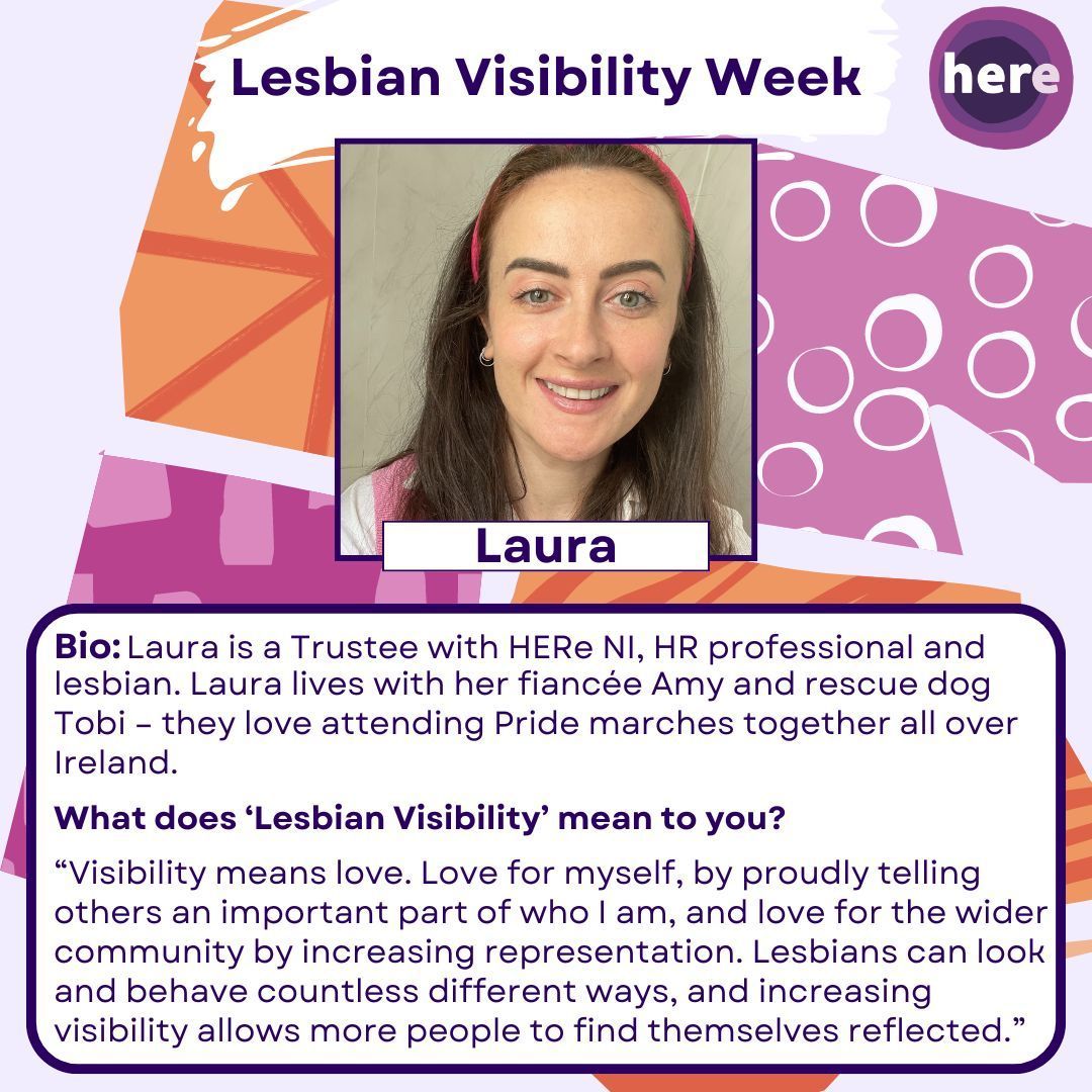 This week is Lesbian Visibility Week! To celebrate #LesbianVisibilityWeek some HERe NI staff and board members are sharing what lesbian visibility means to them! Laura has provided her insights for day 3 of #LVW24
