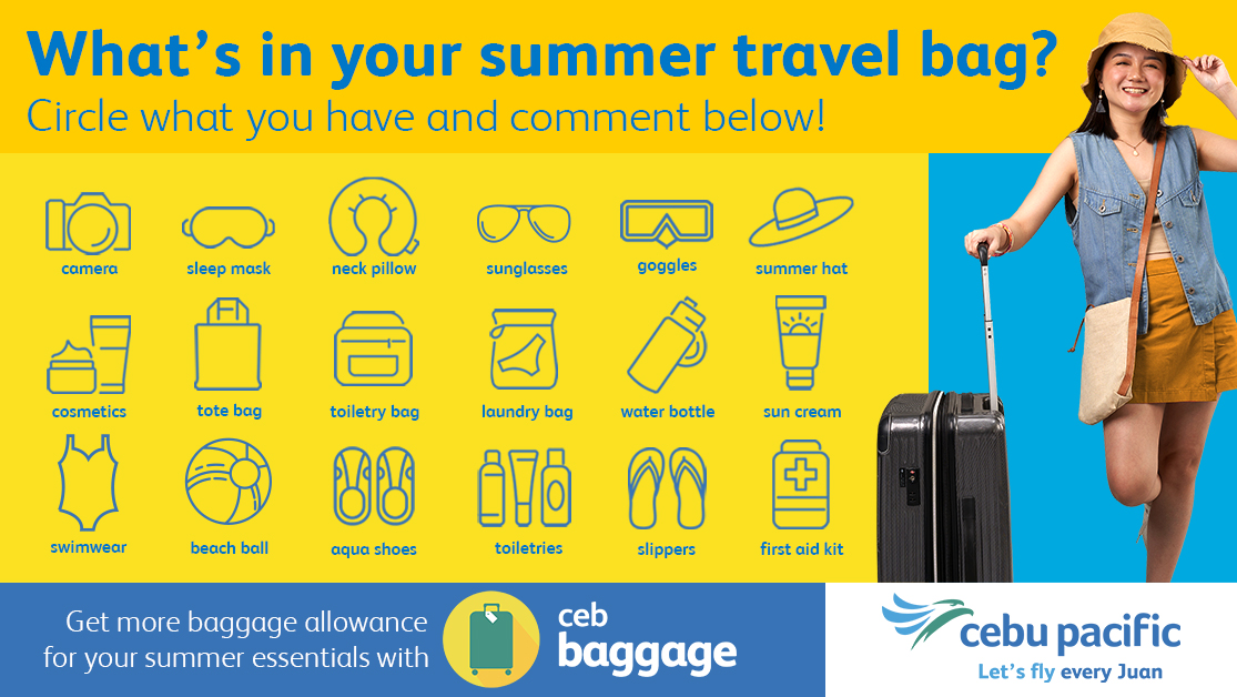 Summer essentials all set? With CEB Baggage, you can buy up to 3 pcs. of checked baggage 🧳 Need more? You can also add weight of 4kg, 8kg, or 12kg per bag. Get it online and save up to 73% (vs at the airport) at cebupacificair.com and #LetsFlyEveryJuan!