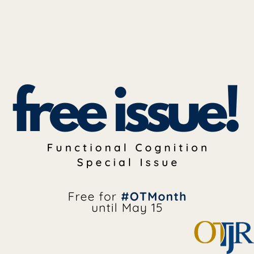 OTJRJournal's tweet photo. To celebrate #OTMonth and @AOTFoundation's latest podcast, our #FunctionalCognition Special Issue is #FREE to read via #openaccess until May 15, read it today!
Podcast: https://t.co/wRFidx3TAN
Special issue: https://t.co/Fsa4RB9JMu
#OccupationalTherapy #OTResearch #OT #OTA #OTP https://t.co/mJ5aZrVk8M