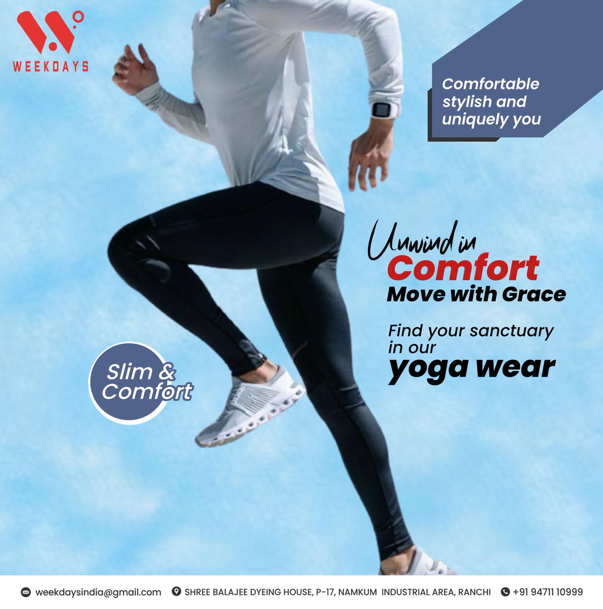 Unwind in Comfort Move with Grace.Find your sanctuary in our yoga wear 🧘‍♀️
To Reach us - 
Call us - +91-87775-18179
Address - Shree Balaji Dyeing House , P-17, Namkom Industrial Area ,Ranchi - 834010
#weekdays #ranchi #yogawear #activewear #mensfashion #womansfashion #kidsfashion