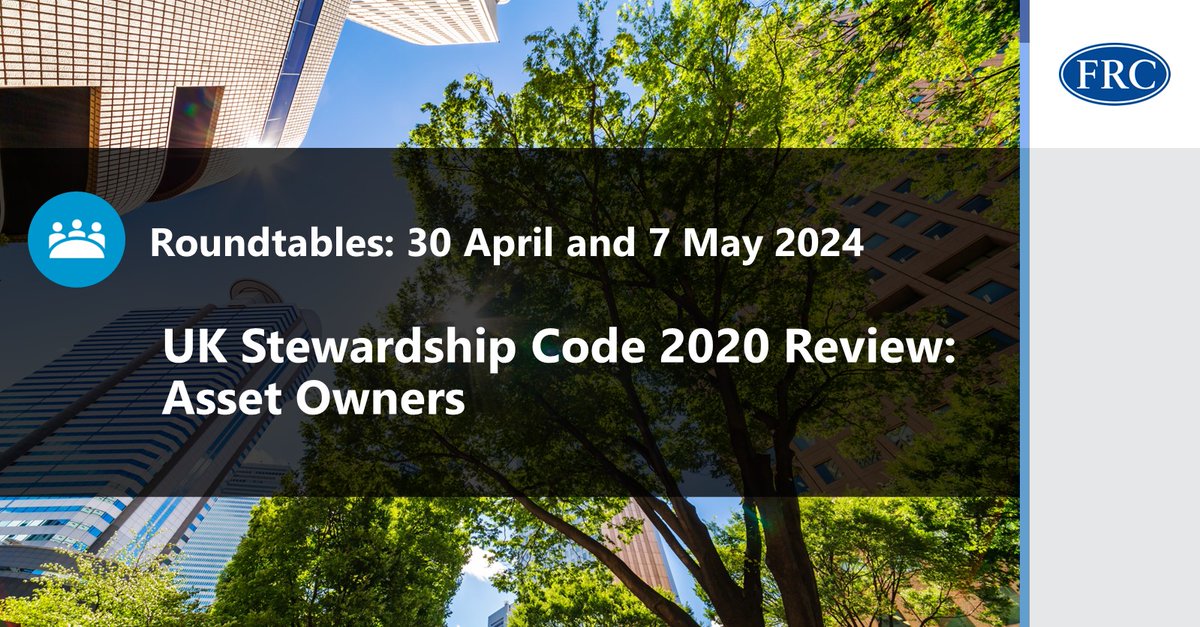 Are you an asset owner? We are hosting two in-person roundtables to discuss the efficacy of the UK Stewardship Code 2020. To reserve your place, please email stakeholderengagement@frc.org.uk or visit our website for more info: ow.ly/RTNU50RmTiq #stewardship