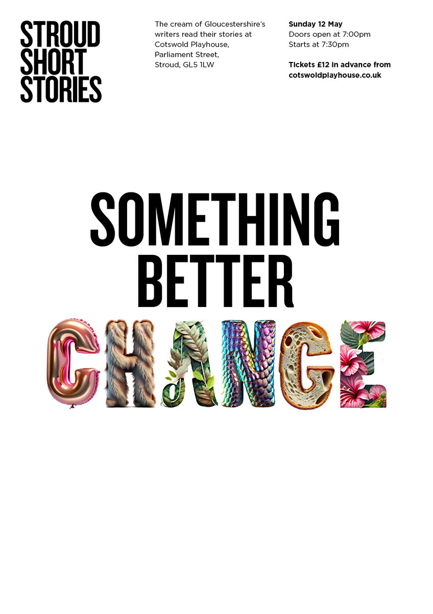 TICKETS REMAIN for our 27th event on Sunday 12 May @StroudStories event at the @CotsPlayhouse on the theme of change. Ten #gloucestershire authors perform. Come along. It'll be great might. More info - stroudshortstories.blogspot.com Ticket sales - cotswoldplayhouse.co.uk/whats-on