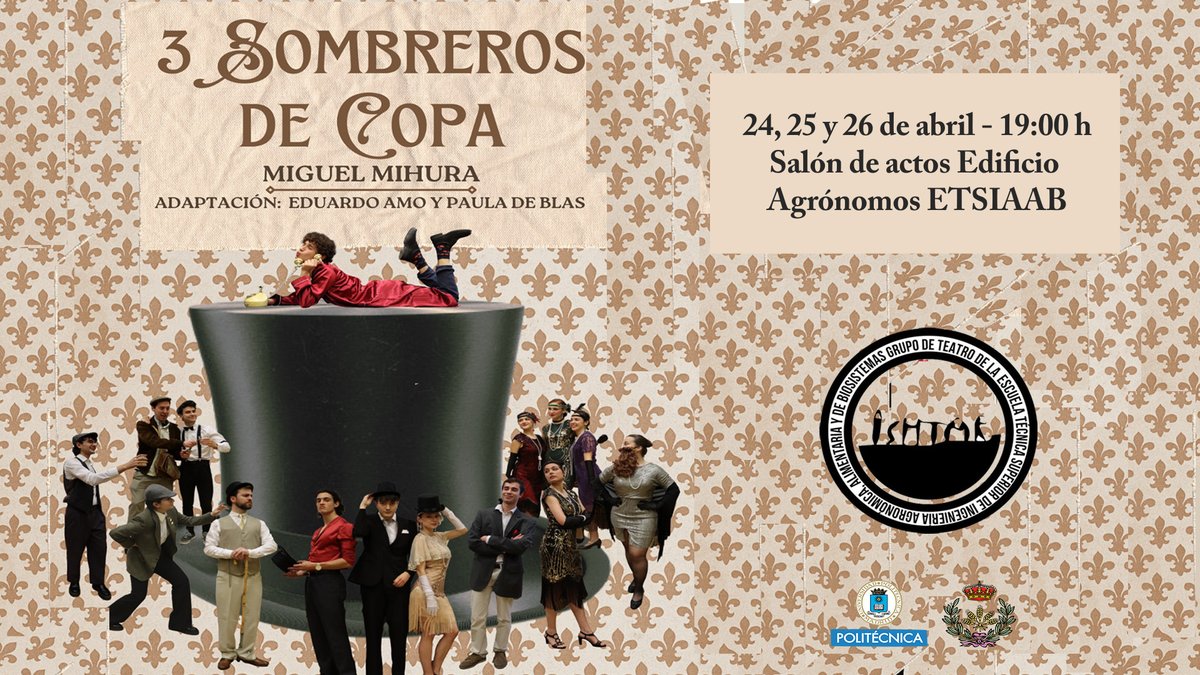 🎭 Festival de Teatro UPM🎭 

La asociación <a href="/IshtarAgronomos/">Ishtar Teatro</a> representará la comedia ‘Tres sombreros de copa’ del dramaturgo español Miguel Mihura. 

Será los días 24, 25 y 26 de abril, a las 19:00, en el salón de actos del edificio Agrónomos.

➕etsiaab.upm.es/?id=CON10695&p…