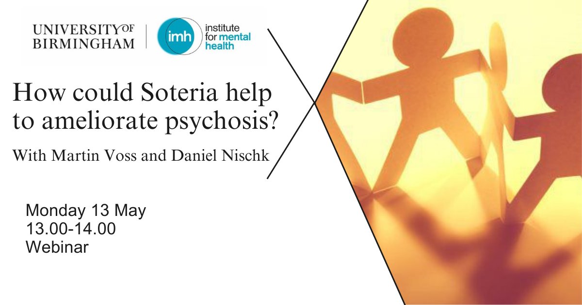 On Monday 13 May we are joined by Martin Voss and Daniel Nischk and will look at how Soteria can help to ameliorate psychosis? Webinar. 13.00 (GMT) Click to find out more and register➡️birmingham.ac.uk/research/menta…