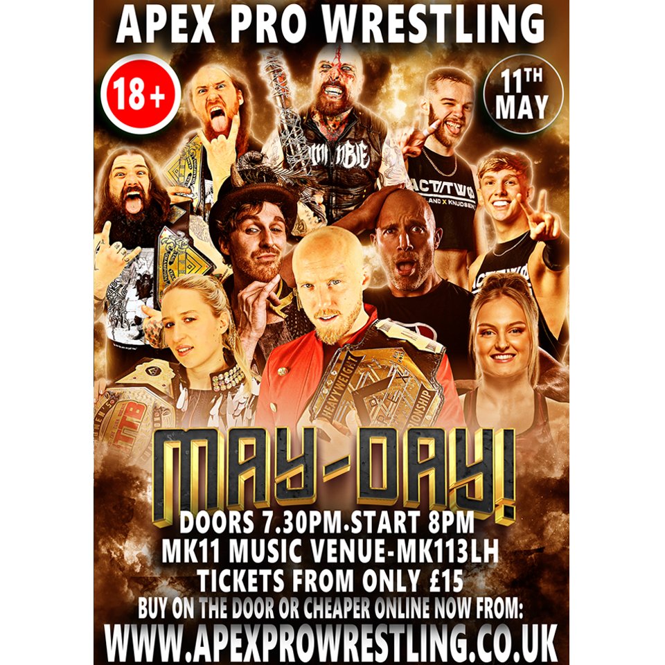 Don't miss the mayhem at May-day!
Join us as the first-ever MK11 Champion will be crowned! 
Featuring Simon Miller vs. Mr. Crowley, WWE UK's Millie McKenzie, Aluna, Spike Trivet, 666 Pack, Act 2, Tommbie, and more! 
Get your tickets now at apexprowrestling.co.uk  #MayDay #Apex