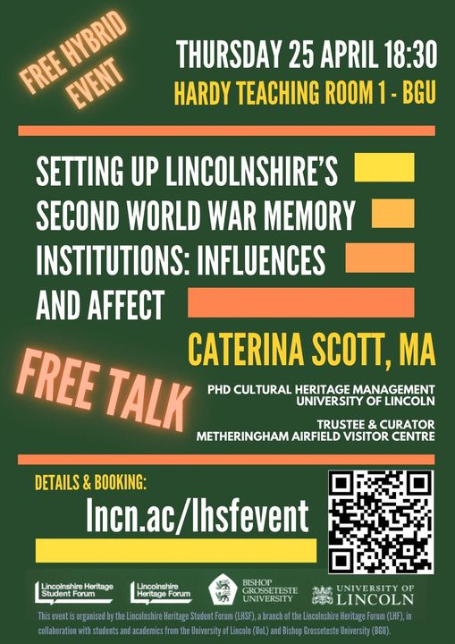 Free Hybrid Talk tomorrow, Thursday 25 April - 18:30-19:30 Presented by Caterina Scott, MA. 'SETTING UP LINCOLNSHIRE'S SECOND WORLD WAR MEMORY INSTITUTIONS: INFLUENCE AND AFFECT' @IntBCC @RafMetheringham