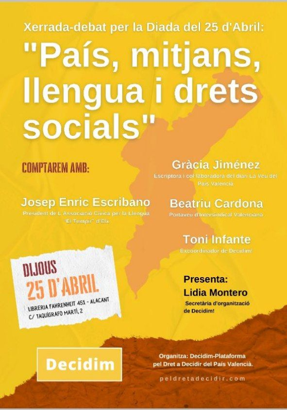📣25 Xerrada-debat "País, mitjans, llengua i drets socials" amb la participació de Gràcia Jiménez
<a href="/Graciajt/">Gràcia Jiménez</a>, Josep Enric Escribano <a href="/guaitasud/">Josep Escribano</a>, <a href="/BeatriuCardona/">Beatriu Cardona i Prats</a> i <a href="/InfanteAntoni/">Antoni Infante</a> 
📷t'esperem!
📅dijous 25 d'Abril 
🕢19:15 h 
👉Llibreria Fahrenheit 451 Alacant c/ Taquigraf Martí 2