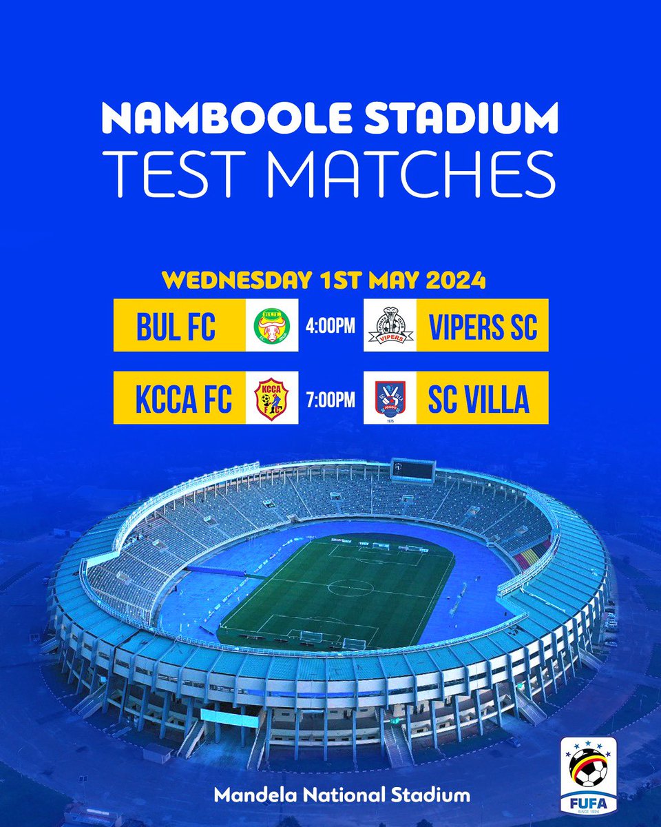 OFFICIAL Mandela National Stadium (Namboole) will host a @UPL double header on 1st May 2024. The selected games will see @Bulfc1 hosting @VipersSC and @KCCAFC taking on @SCVillaJogoo. The two games will serve as part of the test events before the official re-opening of the