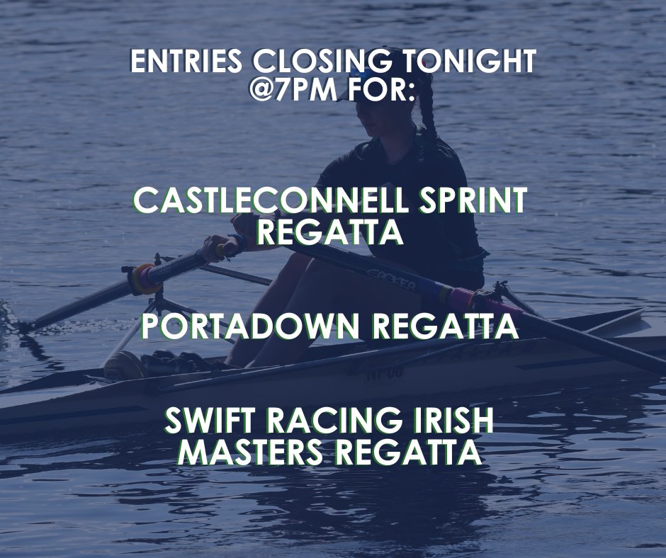🌟Entries Closing 🌟 Entries close tonight @7pm for Castleconnell Sprint Regatta, Portadown Regatta and the Swift Racing Irish Masters Regatta 🔗rowingireland.ie/regatta-hors/e… #greenblades #WeAreRowingIreland