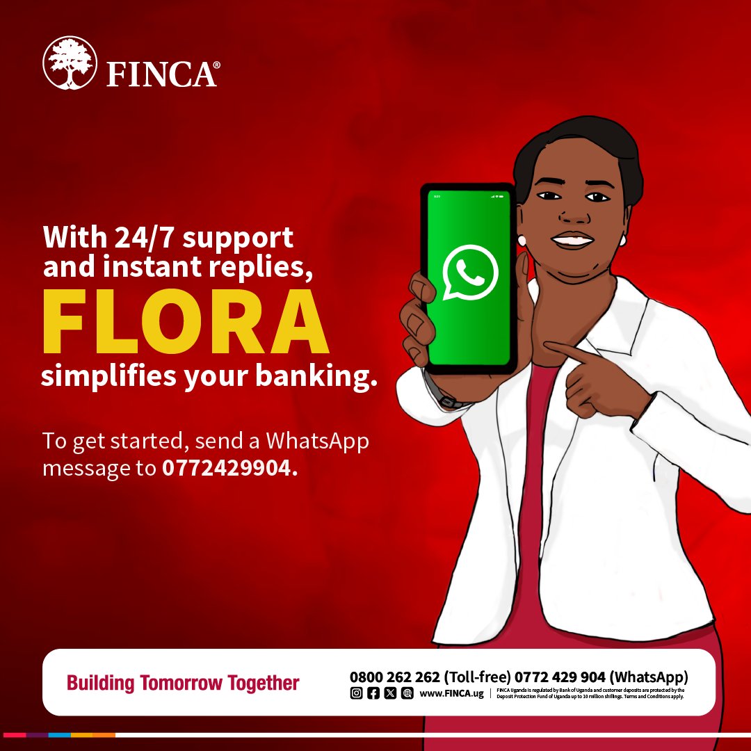 Yes, you guessed right!

Flora is all you need to enjoy hassle-free banking.

You can now Send a WhatsApp message to FLORA on 0772429904 to open an account and for any inquiries.

#TomorrowIsHere #FINCAUganda