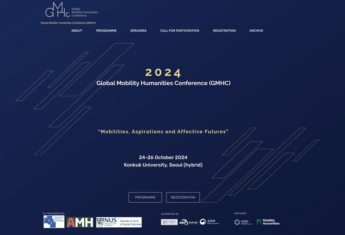 We are pleased to advertise the next Global Mobility Humanities Conference, “Mobilities, Aspirations and Affective Futures', to be held at Konkuk University, Seoul (hybrid format) on 24-26 October 2024! Info and call for panels/papers here mobilityhumanities.net