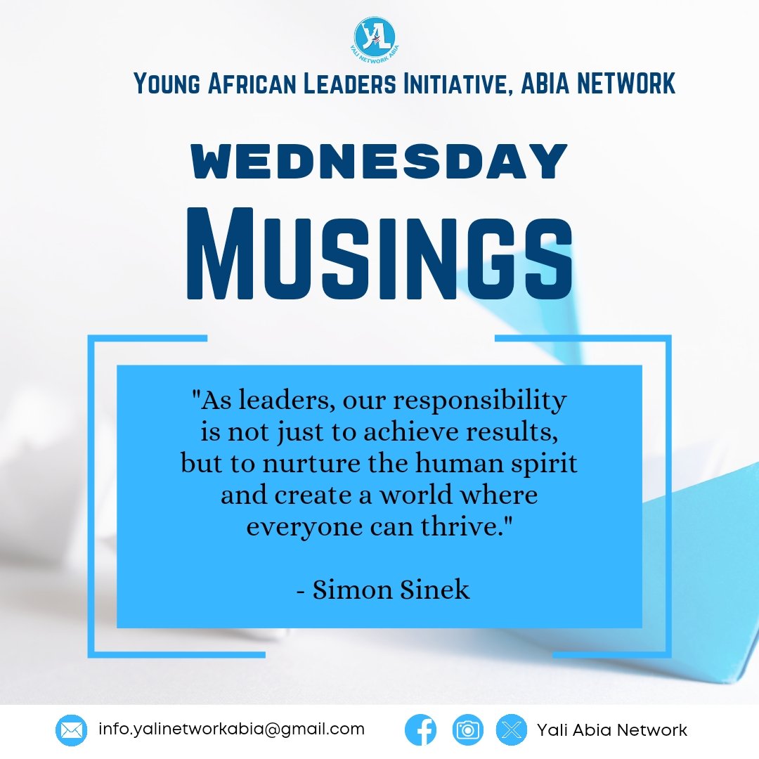 'As leaders, our responsibility is not just to achieve results, but to nurture the human spirit and create a world where everyone can thrive.' - Simon Sinek #wednesdaymusings #yaliabiastate #yalinetwork