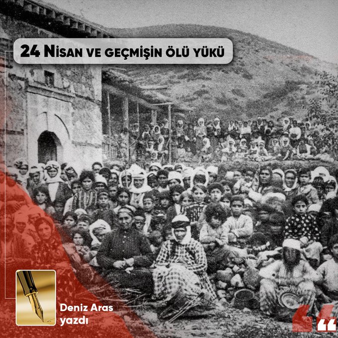 📌24 Nisan ve geçmişin ölü yükü ✍️Deniz Aras yeniyasamgazetesi5.com/?p=430814