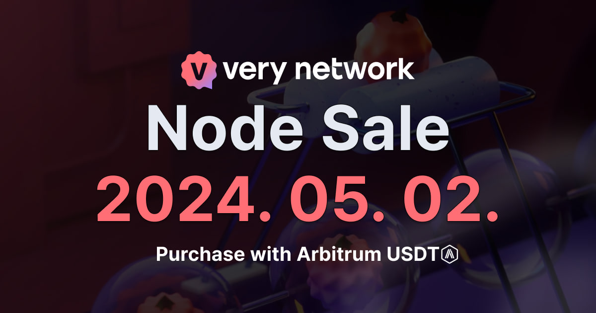 🚀 Very Network's Node NFT Sale kicks off May 2nd at 8 PM (UTC+9)! 🌐

🔹 Must have Verychat ID
🔹 Use USDT on Arbitrum One 
🔹 Arbitrum ETH needed for gas
🔹 Metamask & PC only

Get ready to secure your Node NFT! 🖥️💼
#VeryNetwork #Verychat