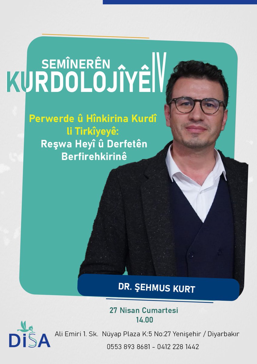 SEMÎNERÊN KURDOLOJÎYÊ IV Akademîsyenê Beşa Ziman û Çanda Kurdî Dr. Şehmus Kurt bi mijara xwe ya bi navê 'Hînkirina Kurdî li Tirkîyeyê: Rewşa Heyî û Derfetên Berfirehkirinê” dê li DİSAyê gotûbêjekê bike. @SehmusKurt30