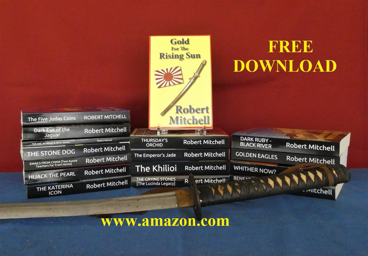 GOLD FOR THE RISING SUN
FREE eBook from 24th to 28th April (US dates).
From my twisted imagination comes this action thriller moving from Japan to China, and from WWII to the present day as a young Australian and his part-Japanese girlfriend chase tons of looted Chinese gold.