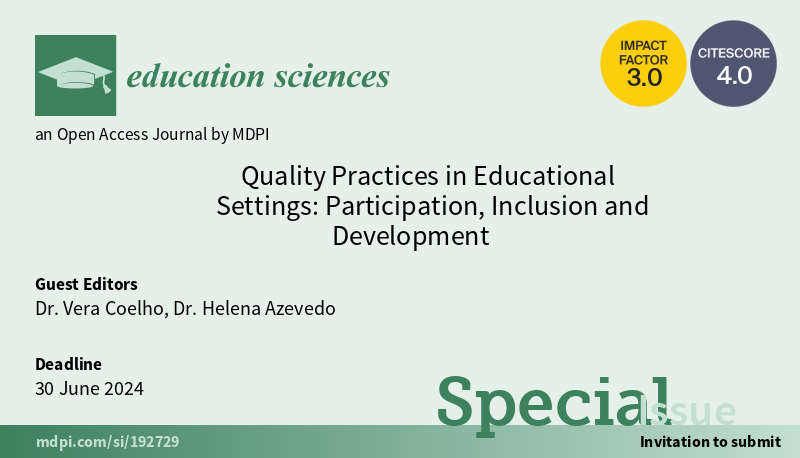 #EducationSciencesMDPI invites you to submit a paper to the special issue 'Quality Practices in Educational Settings: Participation, Inclusion and Development'. Deadline: 30 June 2024. More information: mdpi.com/journal/educat… #callforpapers #openaccess