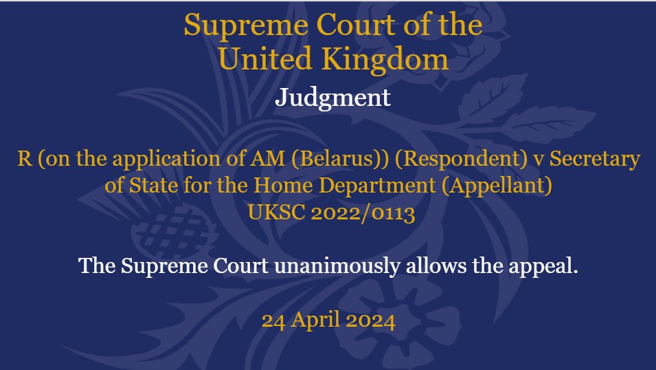 Judgment has been handed down this morning in the matter of R (on the application of AM (Belarus)) (Respondent) v Secretary of State for the Home Department (Appellant) UKSC 2022/0113: supremecourt.uk/cases/uksc-202…