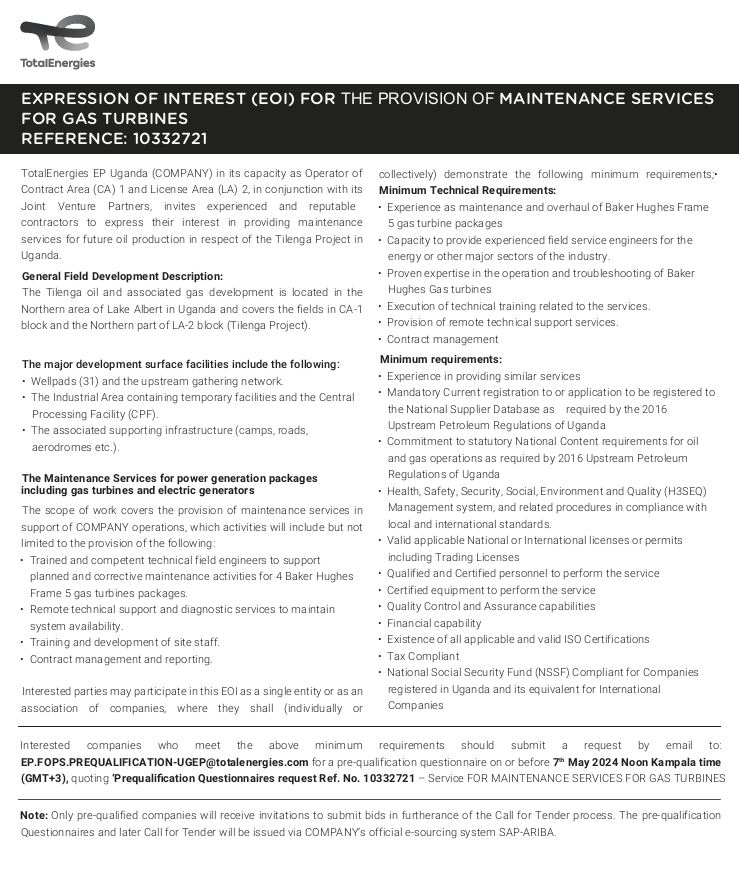 #BusinessOpportunity EXPRESSION OF INTEREST (EOI) FOR THE PROVISION OF MAINTENANCE SERVICES FOR GAS TURBINES REFERENCE: 10332721 DEADLINE: 7th May 2024 LINK: totalenergies.ug/projects/tilen……