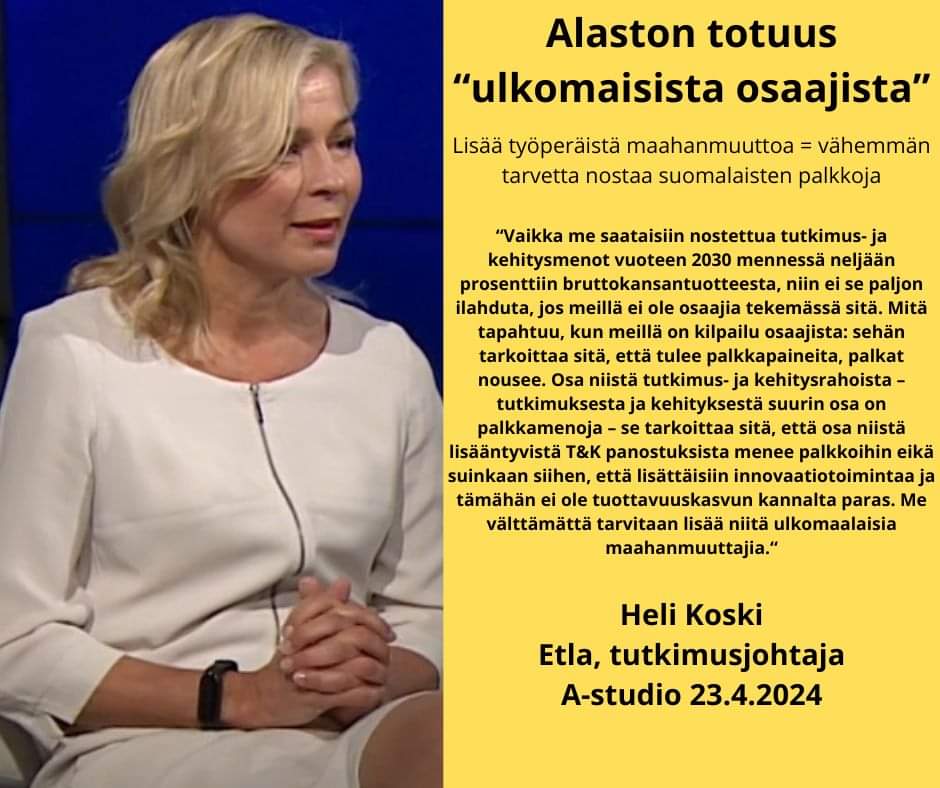 A-Studiossa 23.4. talousasiantuntijoiden raati vannotti taas kerran, että 'Suomi ei selviä ilman ulkomaisia osaajia'. Ohjelman aivan lopussa Elinkeinoelämän tutkimuslaitoksen tutkimusjohtaja Heli Koski lipsautti todellisen syyn ulkomaisten osaajien tarpeeseen: mitä enemmän…