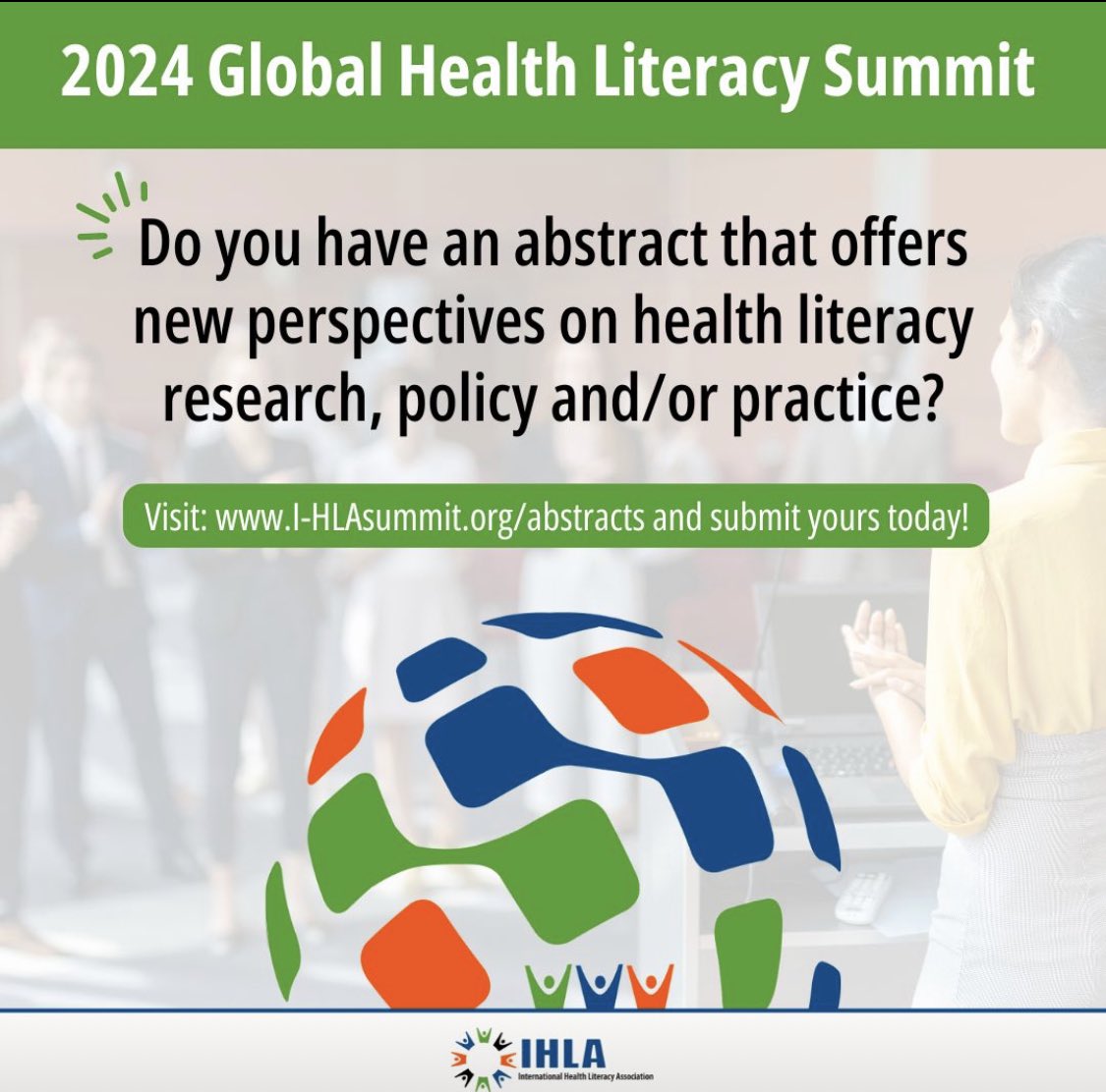 Important deadline reminder! Let us celebrate #HealthLiteracy around the world. Be aware that all abstracts for the 2024 Global Health Literacy Summit must be submitted by: April 25, 2024 (23.59 CEST). Submit your abstract today! Visit: lnkd.in/dfWEMAXx. #IHLASummit2024