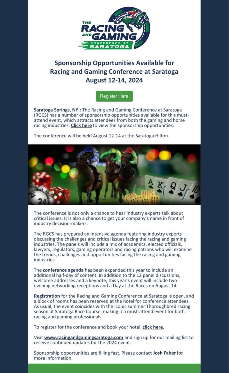 Sponsorship Opportunities Available for Racing and Gaming Conference at Saratoga
August 12-14, 2024
Info here: lnkd.in/eGAqWQTB
To register here: lnkd.in/et3nFwcE

#RGCS #RacingandGamingSaratoga conta.cc/3WcqwtS