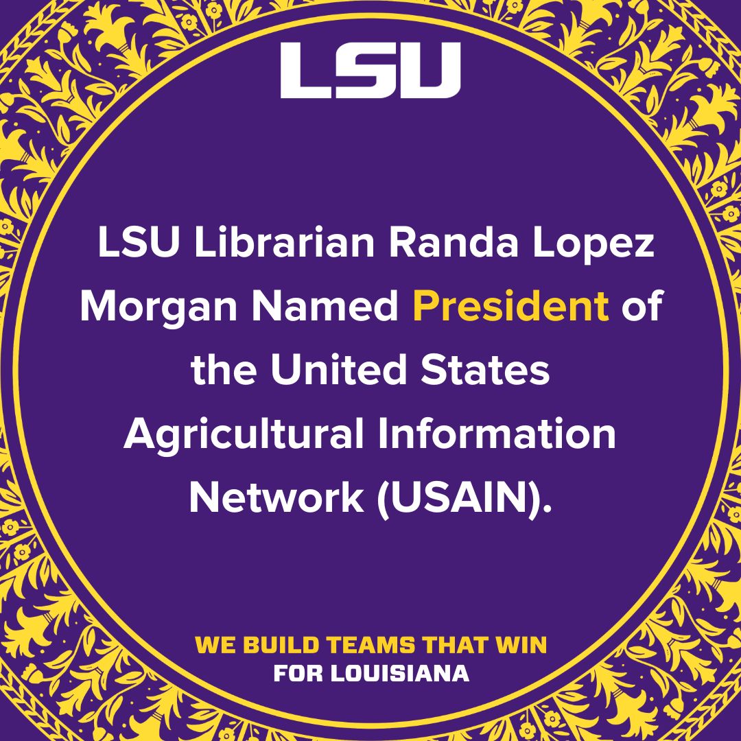 LSU is Building Teams That Win! LSU Librarian Randa Lopez Morgan has been named the new president of the United States Agricultural Information Network, a national org that connects librarians & information professionals working in agriculture. #lalege #WBTTW #ScholarshipFirst