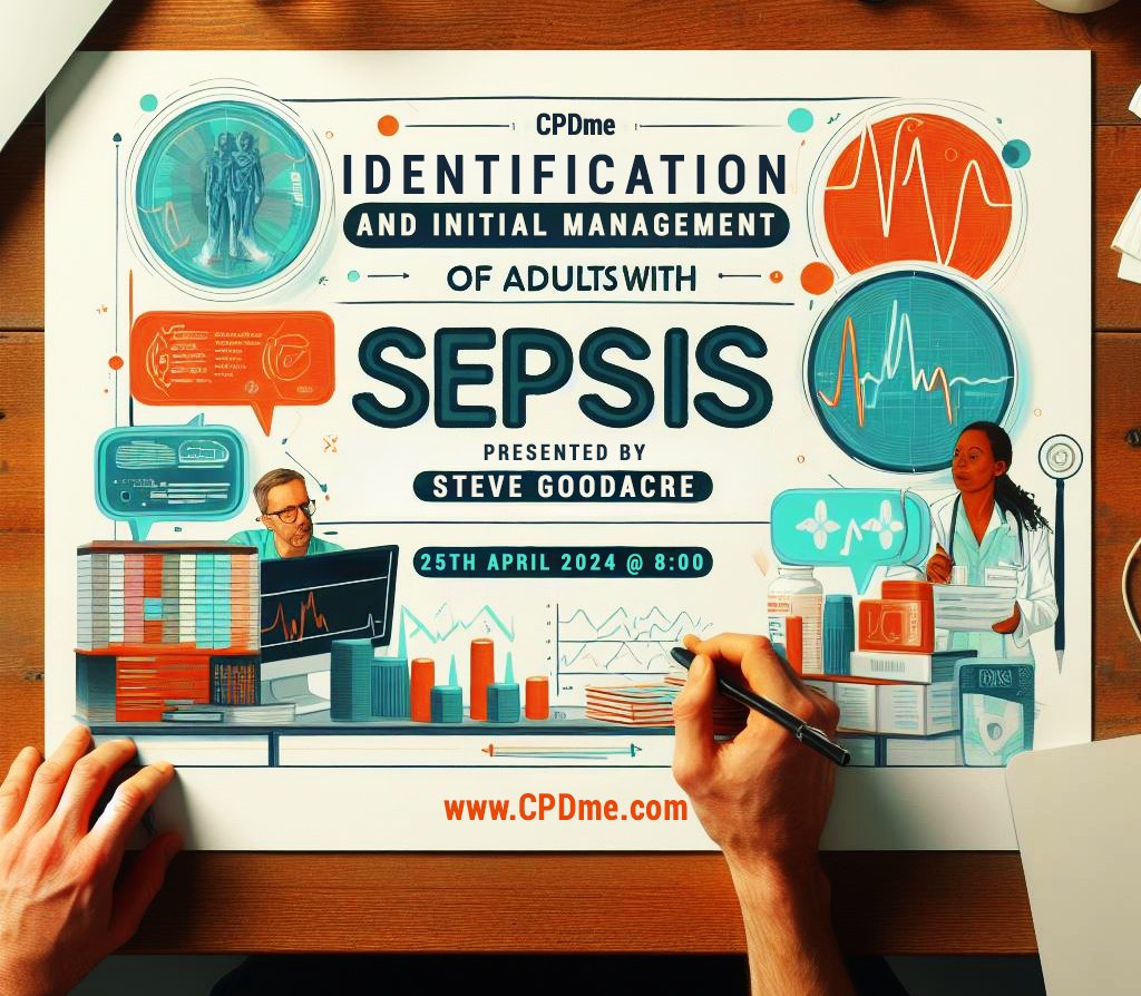 🌟 Join us for a webinar on 'Identification and Initial Management of Adults with Sepsis' presented by Steve Goodacre! 🌡️
🗓️ April 25th, 8:00 PM

Don't miss out! Register for FREE: cpdme.com/webinar
#SepsisAwareness #EmergencyMedicine #CPD #WebinarAlert #HealthcareEducation