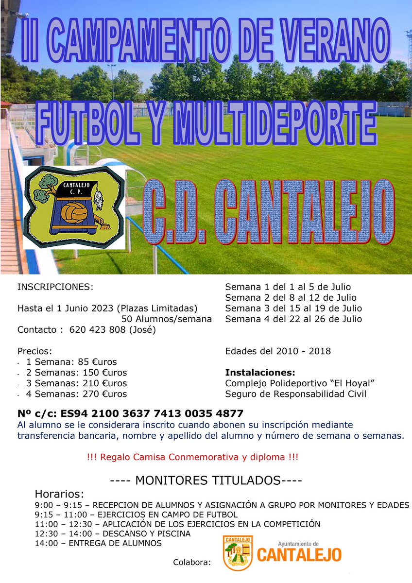 CD_Cantalejo's tweet photo. II Campamento de Verano Fútbol y Multideporte, del CD Cantalejo

Os esperamos las 4 semanas completas de Julio de 2024

Plazas limitadas
Inscripciones hasta el 1 de Junio

Contacto: Jose (620423808)

Regalos incluidos y muchas sorpresas más. No esperes a que te lo cuenten. https://t.co/LRjnVaxI1V