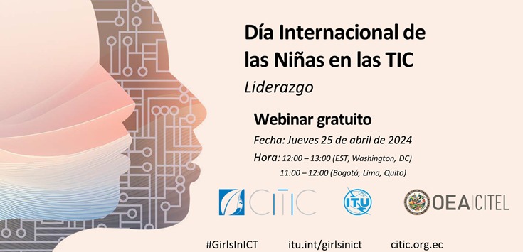 CITIC_EC's tweet image. Les invitamos al webinar de @CITIC_EC con @OEA_CITEL en el Dia Internacional de las Niñas en las TICs #GirlsInICT . Pueden inscribirse en citic.org.ec/inscripcion-a-…