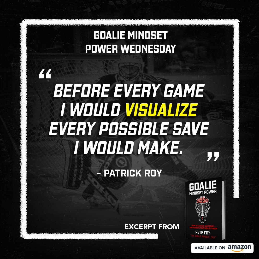 Goalie Mindset Power Wednesday #goalie #goalietraining #patrickroy #mindset #mindsettraining #athlete #confidence #laserfocus #hockeymemes #visualization #mindset #goaliecoach #mentalcoach #hockeytraining #affirmations #hockeygoalie #icehockey #nhlgoalie