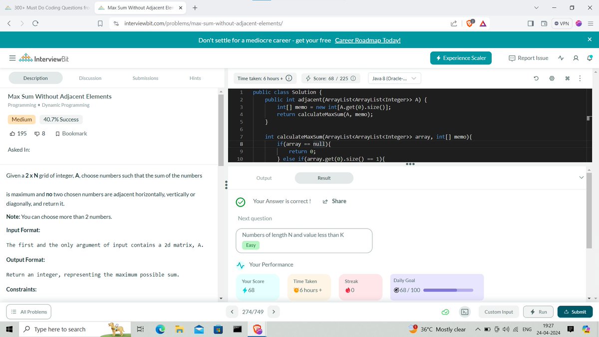 Day 114 of #365DaysOfCode with #ScalerDiscord! Today, Solve a problem of Max Sum Without Adjacent Elements, on @InterviewBit. Making steady progress towards my coding goals! 💻✨ #CodeWithScaler #365DaysOfCodeScaler #LearningEveryday