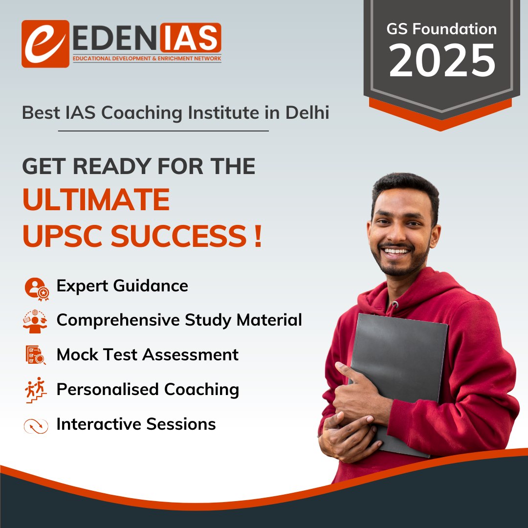 🌟 Unlock Your Potential with EDEN IAS!

🎓Elevate Your UPSC Preparation with Expert Guidance and Comprehensive Study Material!

🚀 Reach Us: foundationbatch.edenias.com 

#EDENIAS #UPSC #IASExam #CivilServices #GSFoundation #NewBatch #DelhiCoaching #SuccessJourney #LearnWithEDENIAS