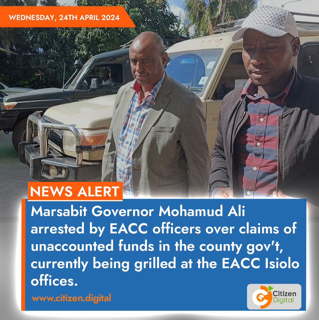 Marsabit Governor Mohamud Ali arrested by EACC officers over claims of unaccounted funds in the county gov't, currently being grilled at the EACC Isiolo offices