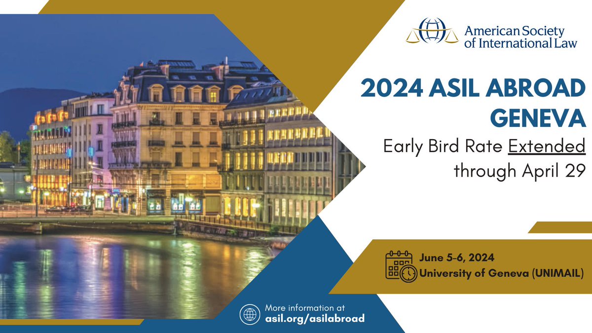There's still time to snag the early bird rate and hear the latest on human rights, IHL, ICL, Int'l Dispute Resolution, and Int'l Economic Law! asil.org/asilabroad Thanks to sponsors @CurtisLawFirm @3VBchambers, Lalive, CBC Law, & hosts @UNIGEnews, @GVAGrad, @CanadaGeneva!