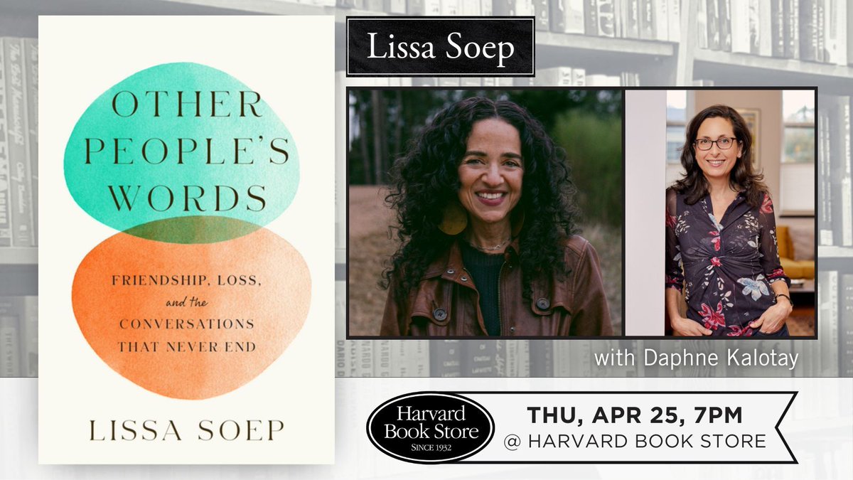 🗓️ Thu, Apr 25, 7PM: Lissa Soep, senior editor for audio at Vox Media, presents 'Other People's Words: Friendship, Loss, and the Conversations that Never End,' joined in conversation by award-winning author of 'Russian Winter,' Daphne Kalotay. Learn more: buff.ly/3vXFkBM
