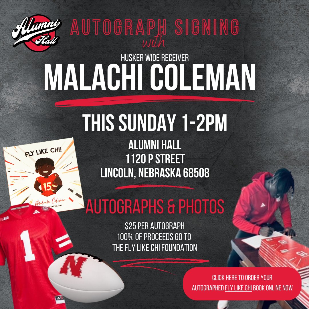 AlumniHallUNL's tweet image. MALACHI COLEMAN, has a heart of gold.  Join us for autographs and photos with the Husker Wide Receiver.  Autographs are $25 and 100% of the 💰 goes to the Fly Like Chi Foundation.  Grab Coleman's new children's book, a ball, jersey - just be sure to BE THERE! @ChiColeman23