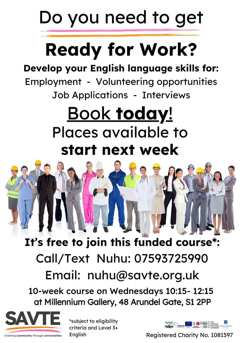 Only 3 places left on this brilliant Ready for Work course, which starts next Wednesday, 1st May 10:15am-12:15pm at Millenium Galleries, so book your place TODAY!
Contact Nuhu, who will arrange your assesment and enrolment: 
Call/Text: 07593725990 
Email:  nuhu@savte.org.uk