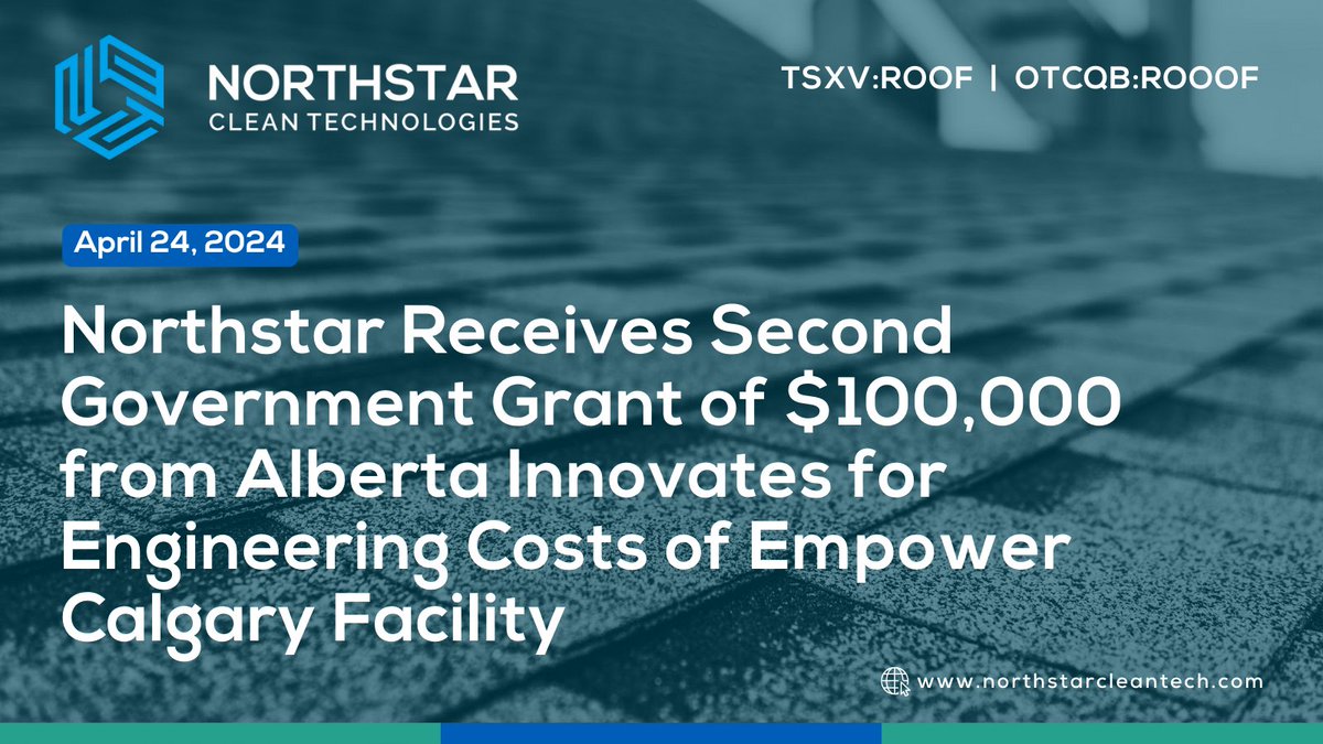 Northstar $ROOF.V | $ROOOF Receives Second Government Grant of $100,000 from Alberta Innovates for Engineering Costs of Empower Calgary Facility

Full Release: hubs.li/Q02tWyPT0

#makeadifference #circulareconomy #lowcarbon #shinglerecycling