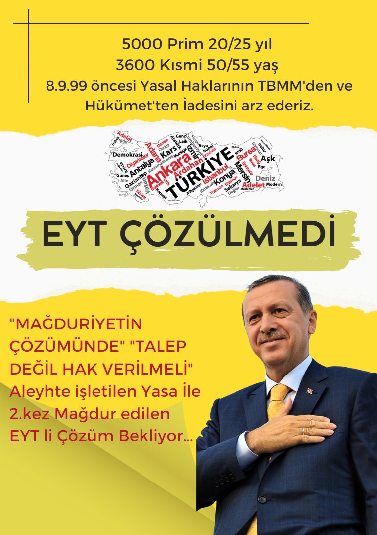 Sn.Cb.<a href="/RTErdogan/">Recep Tayyip Erdoğan</a> 
Devlet sözüyle borçlanmış Eyt'li için 5000 Gün ve Kısmi 3600 Gün
50-55 yaş ile emeklilik hakkının
iadesi adaletin şartıdır.
Acilen Gereğini Arz Ederim.
<a href="/omerrcelik/">Ömer Çelik</a>
<a href="/_cevdetyilmaz/">Cevdet Yılmaz</a>
<a href="/yilmaztunc/">Yılmaz TUNÇ</a>
<a href="/efkanala/">Efkan Âlâ</a>
<a href="/Akparti/">AK Parti</a>
#EytDosyası5000VeKısmiyleKapanır