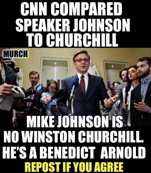 Winston Churchill would have taken care of his people first and foremost. He wasn’t a traitor to his country unlike Mike Johnson. Who thinks Mike Johnson is a traitor and not a savior? 🙋‍♂️