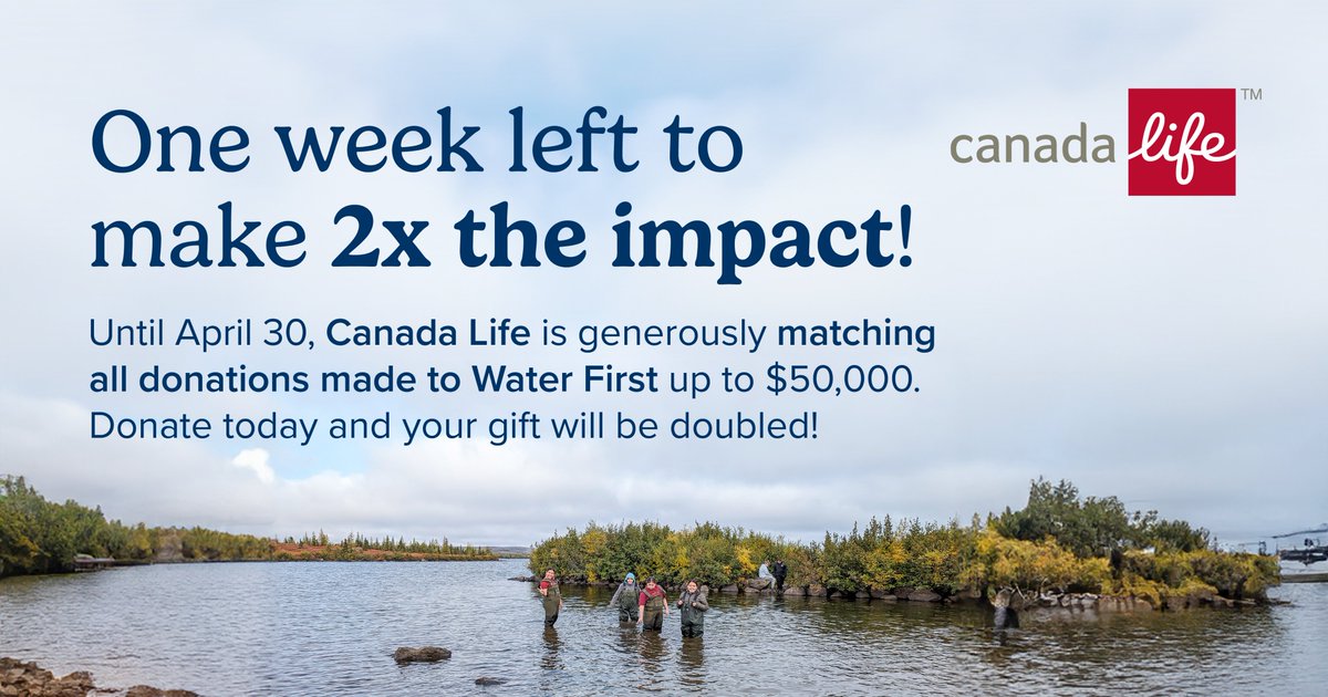 Water First Education & Training Inc. (@waterfirstngo) on Twitter photo One week left to double your impact! <a href="/canadalifeco/">Canada Life</a> is matching all gifts to Water First until the end of the month. Don't miss your chance to give twice as much at no extra cost to you! waterfirst.ngo/donate/ One week left to double your impact! <a href="/canadalifeco/">Canada Life</a> is matching all gifts to Water First until the end of the month. Don't miss your chance to give twice as much at no extra cost to you! waterfirst.ngo/donate/