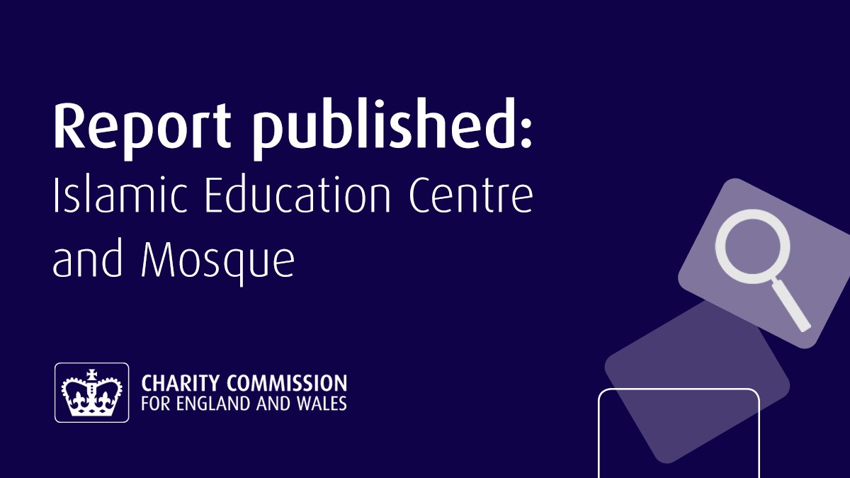 We’ve concluded our inquiry into the Islamic Education Centre and Mosque. Read more: gov.uk/government/pub…