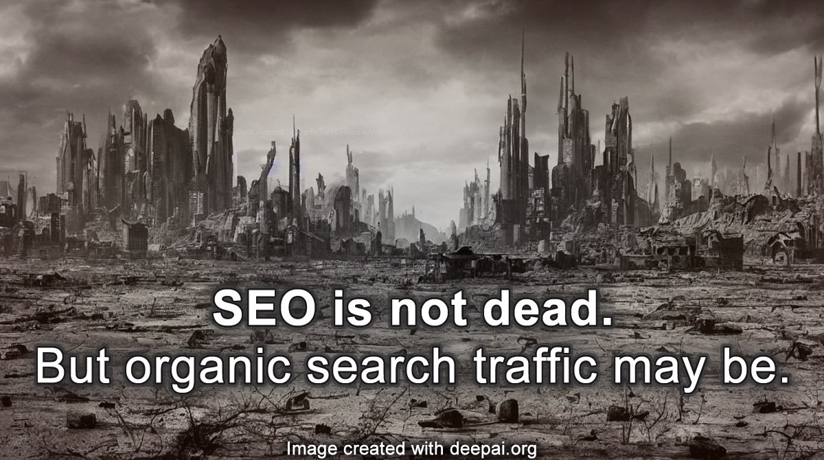 1/? 🚨:: SEO is not dead ... but Traffic might be ! ::🚨 I've seen SEO 'die' so often - I'm banned from the bookies! But this time around - I have a horrible feeling that the dynamic has changed. It's not that SEO itself is dead or dying ... >>> #SEO #Traffic