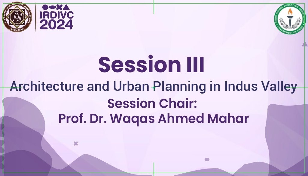 See you at session III during IRDIVC-24 at Aror University, Sukkur.

#IRDIV2024 #Aror #AU #ArorUniversity #Architecture #UrbanPlanning #History #Civilization #IndusValley #Indus #Sindh #Pakistan #architectwaqas #MaharWaqas #Sukkur