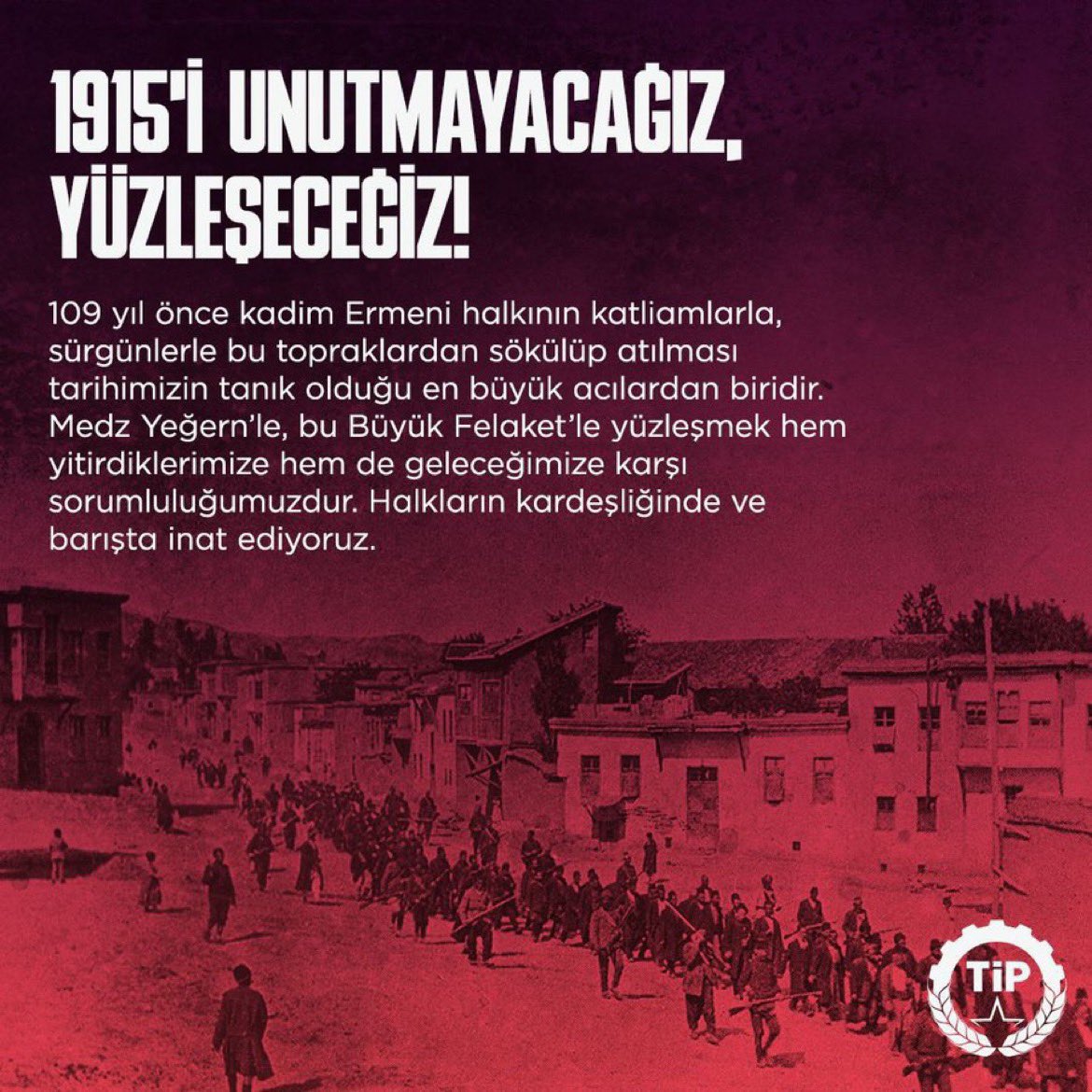 Workers' Party of Türkiye: 'The expulsion and massacre of the ancient Armenian people from these lands 109 years ago is one of the greatest sorrows witnessed in our history.'