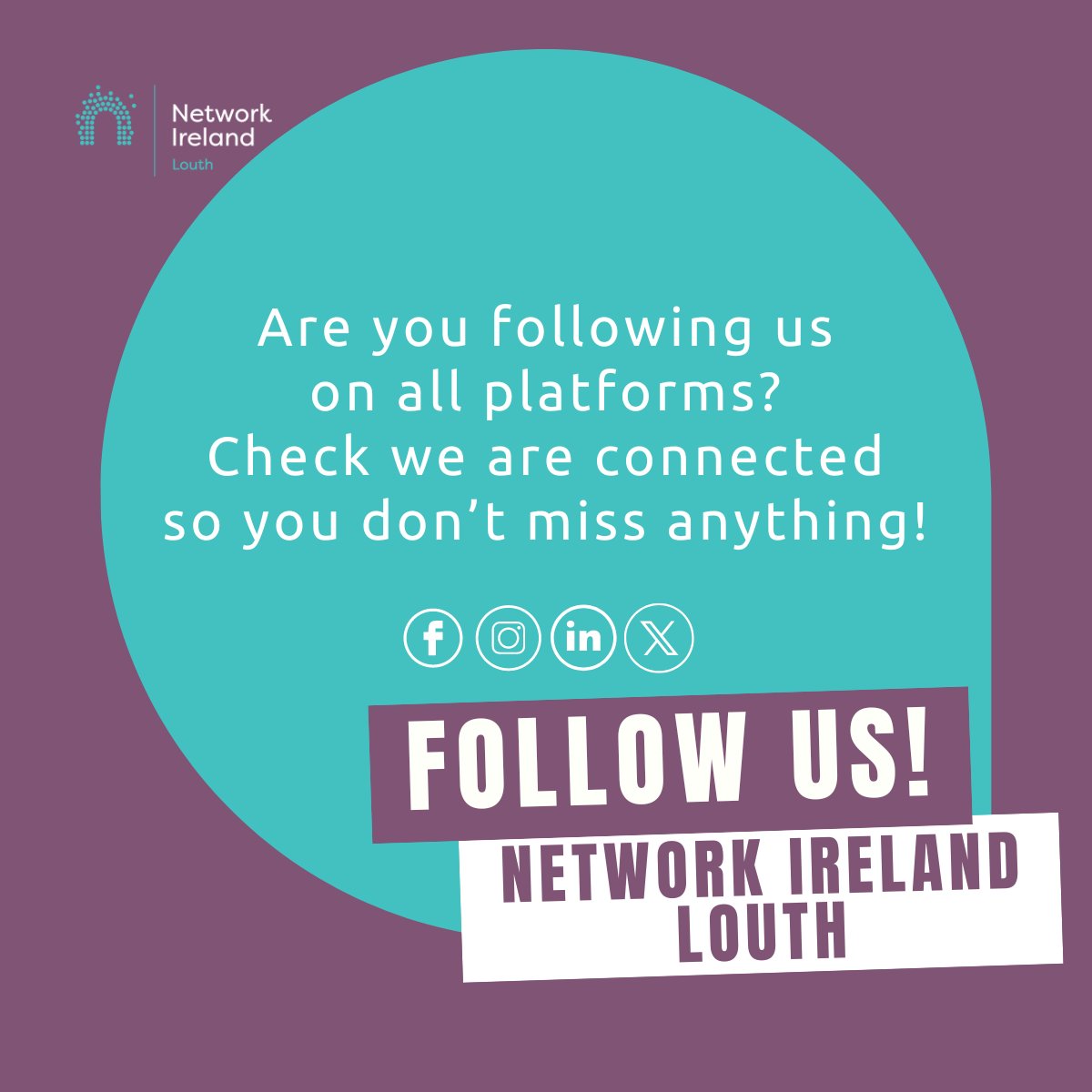 Did you know you can follow us on different social media channels to keep up to date on what Network Ireland Louth is up to?
We are on LinkedIn, Twitter, Instagram, and Facebook.

#NetworkIreland #AStepAhead #supportedbyAIB
#Networking #BusinessNetworking #WomenInBusiness