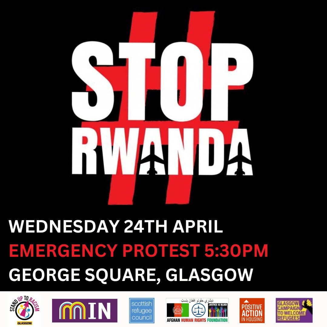 SUTRScotland's tweet photo. EMERGENCY PROTESTS

After the inhumane Rwanda Bill was forced through Parliament on Monday, join us  to say #StopRwanda #RefugeesWelcome 

Glasgow:
🗓️ Today, April 24th, 5:30pm
📍George Square

Edinburgh:
🗓️ Friday, April 26th, 5:30pm
📍The Mound https://t.co/C2fW40nqVO